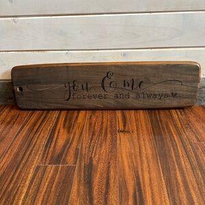 “You & Me Forever and Always” Wooden Sign